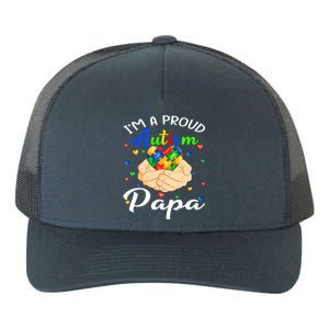 I'm A Proud Autism Papa Autism Awareness Autistic Cool Gift Yupoong Adult 5-Panel Trucker Hat