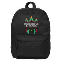 Indigenous And Proud Native Pride Indigenous People 16 in Basic Backpack