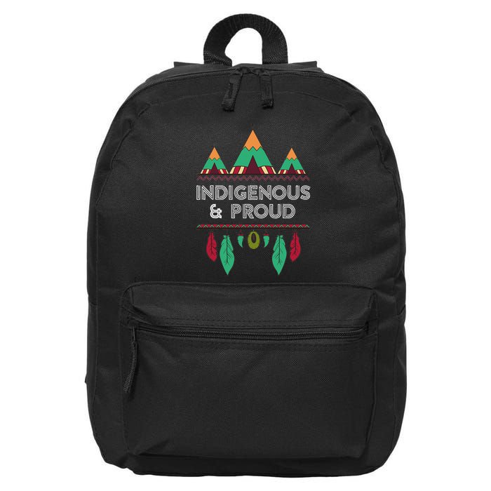 Indigenous And Proud Native Pride Indigenous People 16 in Basic Backpack