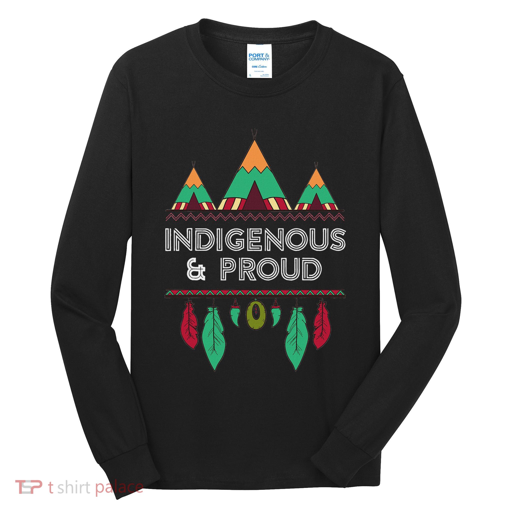 Indigenous And Proud Native Pride Indigenous People Tall Long Sleeve T-Shirt