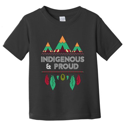 Indigenous And Proud Native Pride Indigenous People Toddler T-Shirt