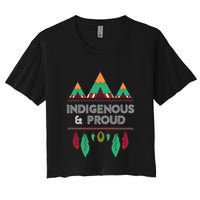 Indigenous And Proud Native Pride Indigenous People Women's Crop Top Tee