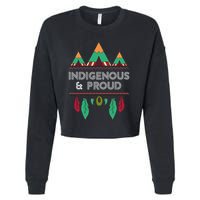 Indigenous And Proud Native Pride Indigenous People Cropped Pullover Crew