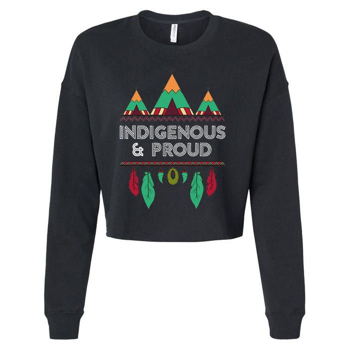 Indigenous And Proud Native Pride Indigenous People Cropped Pullover Crew