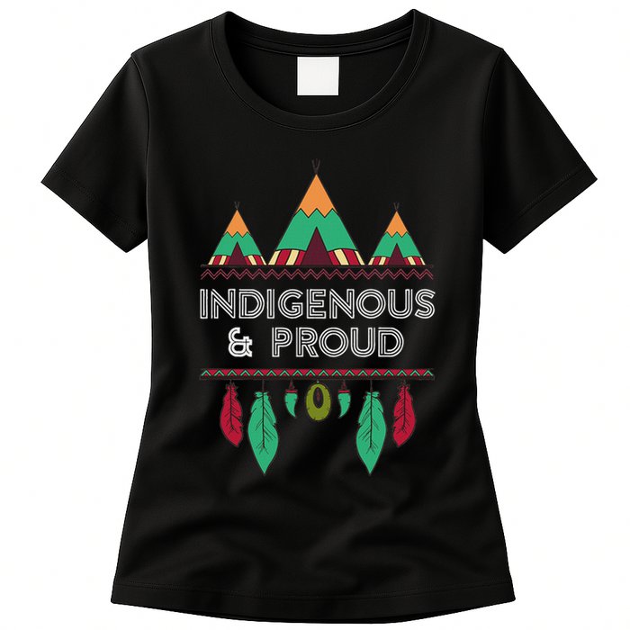 Indigenous And Proud Native Pride Indigenous People Womens T-Shirt