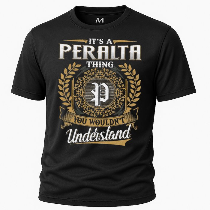 ItS A Peralta Thing You WouldnT Understand Name Classic Cooling Performance Crew T-Shirt