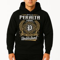 ItS A Peralta Thing You WouldnT Understand Name Classic Hoodie