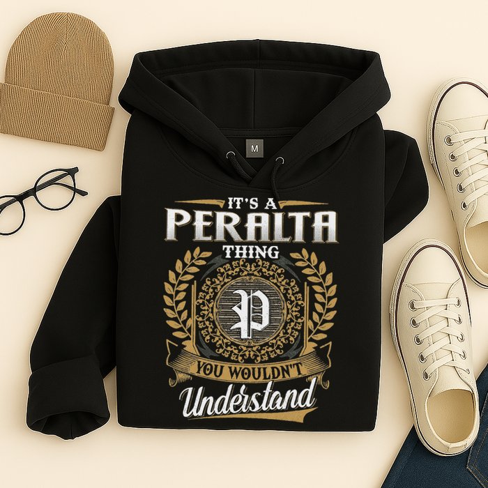 ItS A Peralta Thing You WouldnT Understand Name Classic Hoodie