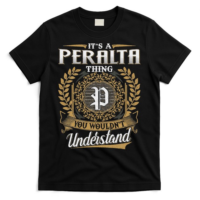 ItS A Peralta Thing You WouldnT Understand Name Classic T-Shirt