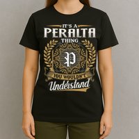 ItS A Peralta Thing You WouldnT Understand Name Classic T-Shirt