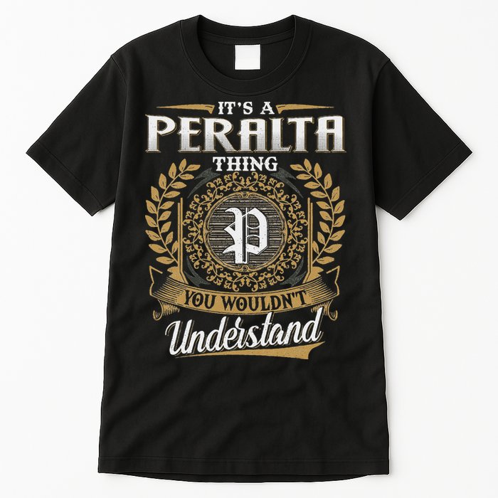 ItS A Peralta Thing You WouldnT Understand Name Classic Tall T-Shirt