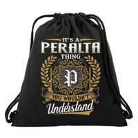 ItS A Peralta Thing You WouldnT Understand Name Classic Drawstring Bag