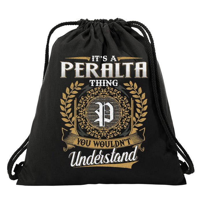 ItS A Peralta Thing You WouldnT Understand Name Classic Drawstring Bag