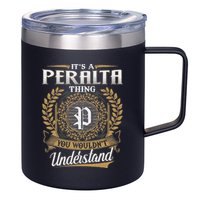 ItS A Peralta Thing You WouldnT Understand Name Classic 12oz Stainless Steel Coffee Mug
