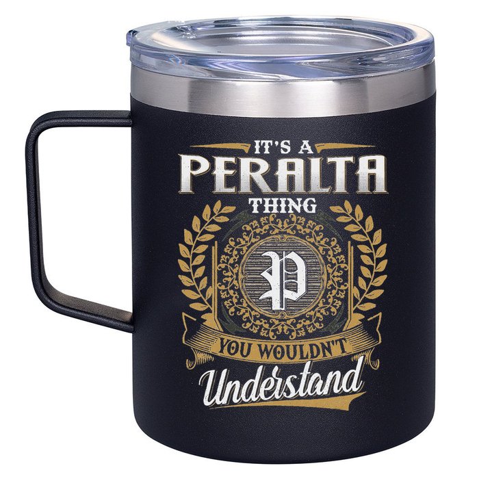 ItS A Peralta Thing You WouldnT Understand Name Classic 12oz Stainless Steel Coffee Mug