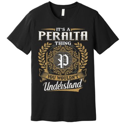 ItS A Peralta Thing You WouldnT Understand Name Classic Premium T-Shirt