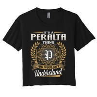 ItS A Peralta Thing You WouldnT Understand Name Classic Women's Crop Top Tee