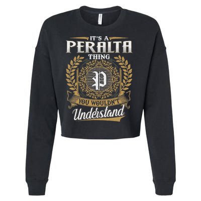 ItS A Peralta Thing You WouldnT Understand Name Classic Cropped Pullover Crew
