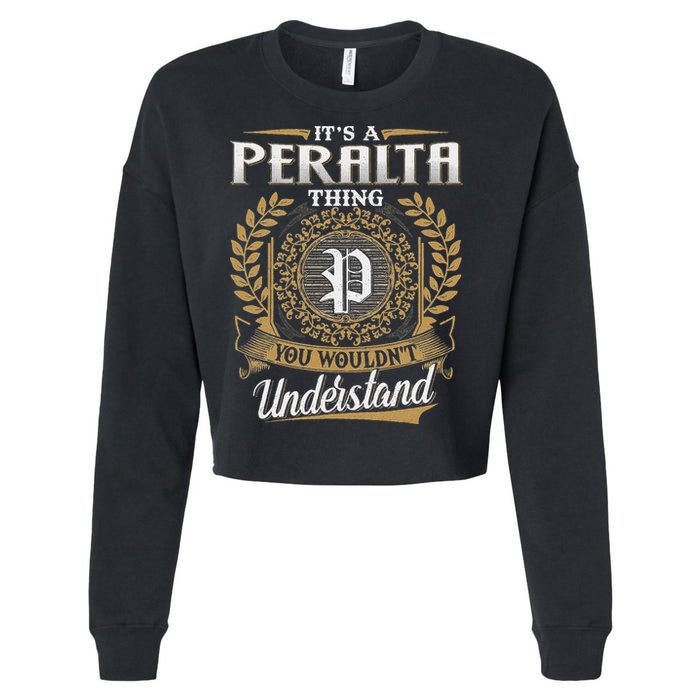 ItS A Peralta Thing You WouldnT Understand Name Classic Cropped Pullover Crew