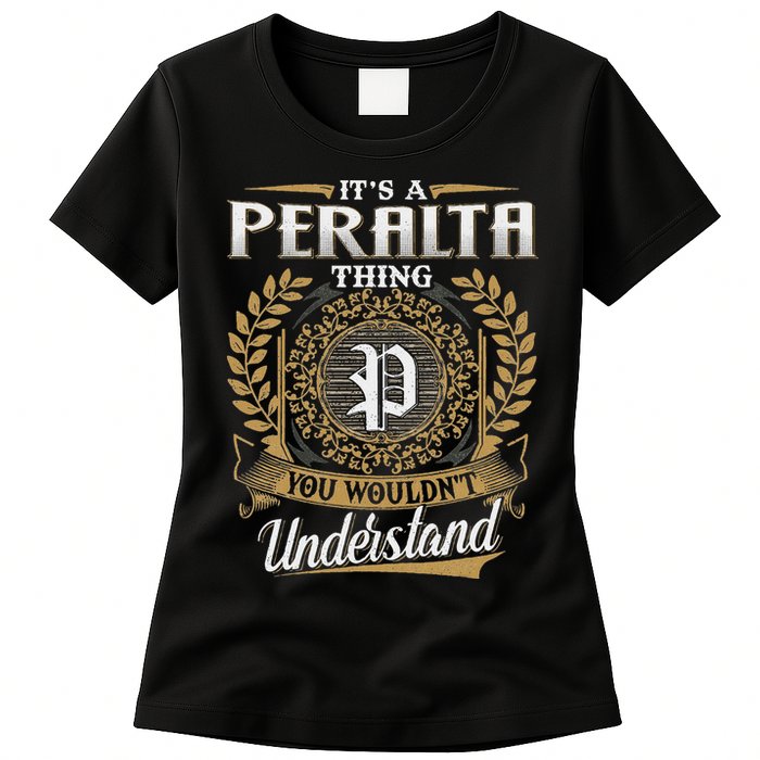 ItS A Peralta Thing You WouldnT Understand Name Classic Womens T-Shirt