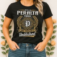 ItS A Peralta Thing You WouldnT Understand Name Classic Womens T-Shirt