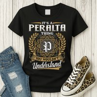 ItS A Peralta Thing You WouldnT Understand Name Classic Womens T-Shirt