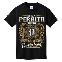ItS A Peralta Thing You WouldnT Understand Name Classic Kids T-Shirt