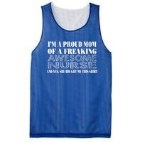 Im A Proud Mom Of A Freaking Awesome Nurse Great Gift Funny Nurse Mom Gift Mesh Reversible Basketball Jersey Tank