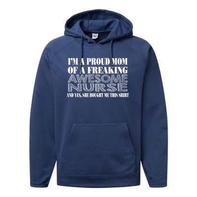 Im A Proud Mom Of A Freaking Awesome Nurse Great Gift Funny Nurse Mom Gift Performance Fleece Hoodie