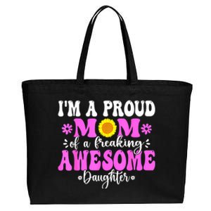 Im A Proud Mom Of A Freaking Awesome Daughter Mothers Day Cotton Canvas Jumbo Tote