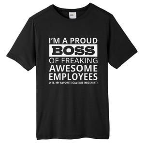 IM A Proud Boss Of Freaking Awesome Employees Tall Fusion ChromaSoft Performance T-Shirt