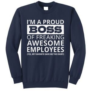 IM A Proud Boss Of Freaking Awesome Employees Sweatshirt