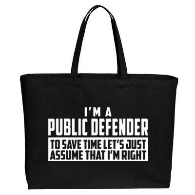 Im A Public Defender To Save Time Lets Assume Im Right Cotton Canvas Jumbo Tote