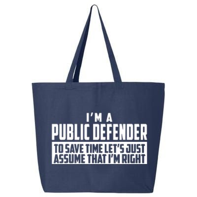 Im A Public Defender To Save Time Lets Assume Im Right 25L Jumbo Tote