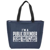 Im A Public Defender To Save Time Lets Assume Im Right Zip Tote Bag