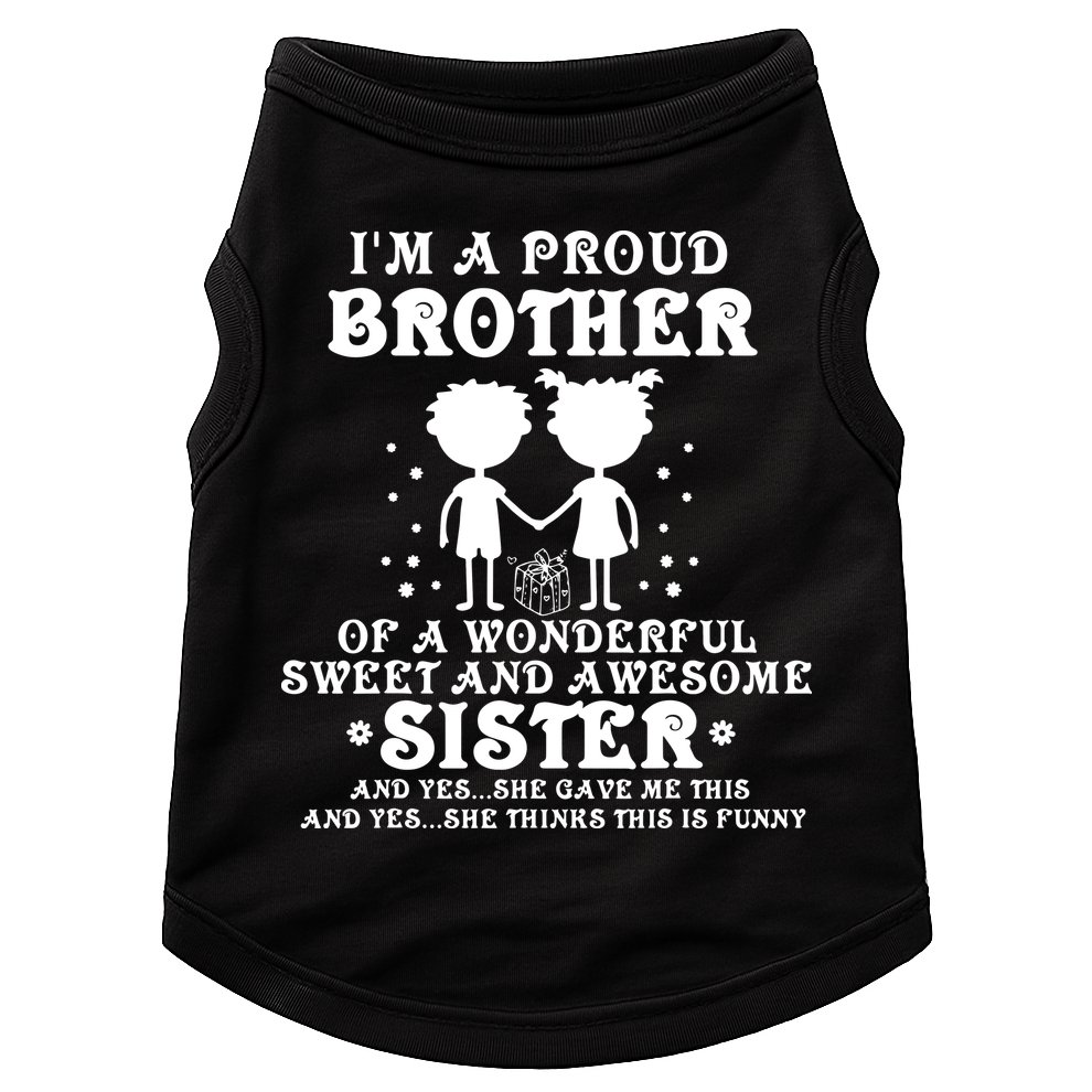 I'm A Proud Brother Of A Wonderful Sweet And Awesome Sister Doggie Tank