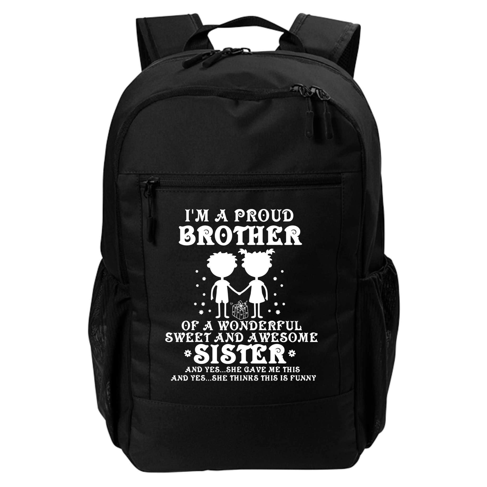 I'm A Proud Brother Of A Wonderful Sweet And Awesome Sister Backpack