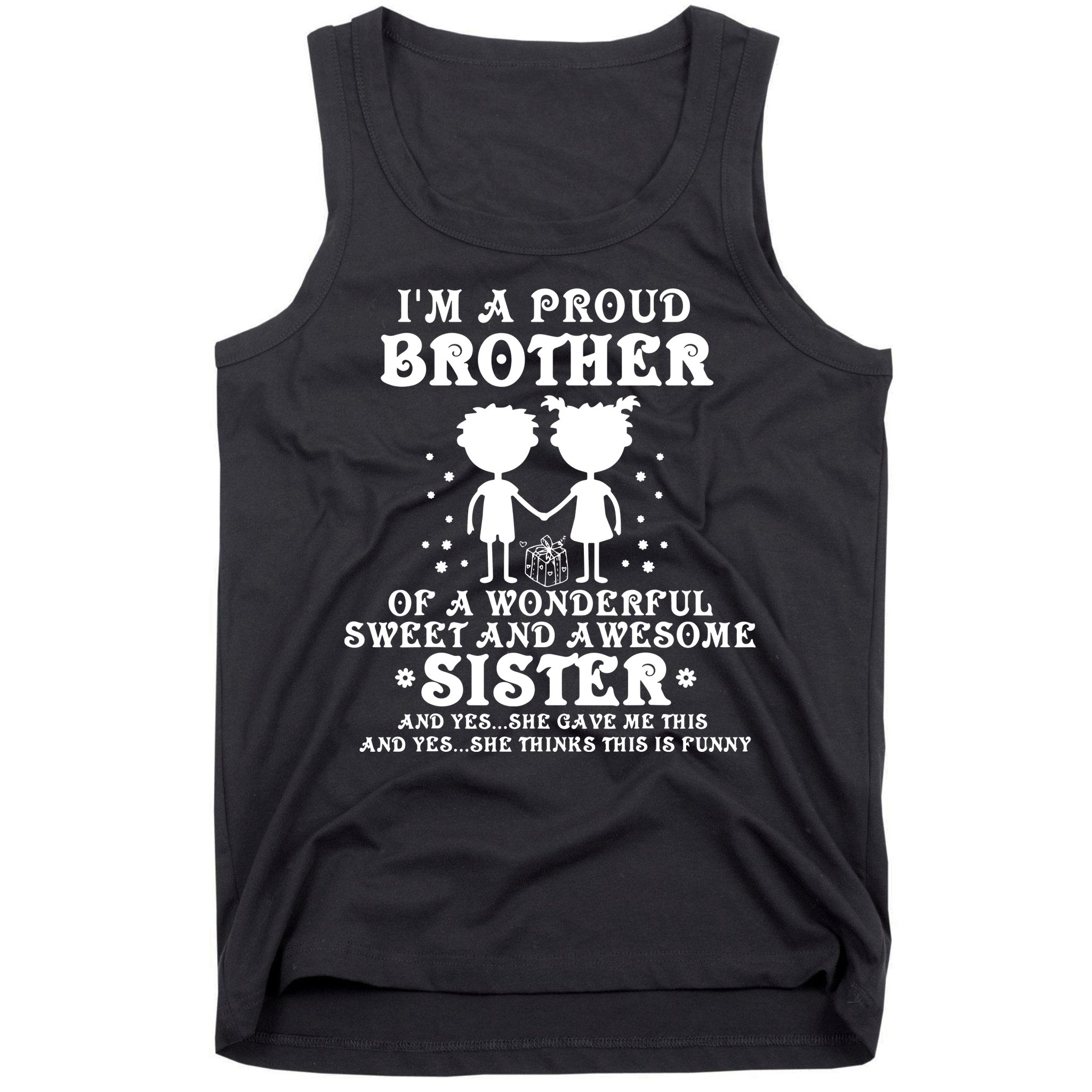 I'm A Proud Brother Of A Wonderful Sweet And Awesome Sister Tank Top
