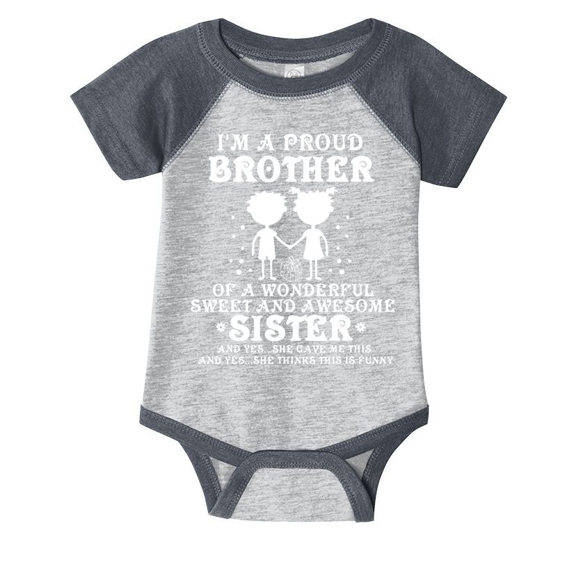 I'm A Proud Brother Of A Wonderful Sweet And Awesome Sister Infant Baby Jersey Bodysuit