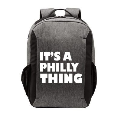 It's A Philly Thing Its A Philly Thing Philadelphia Football Vector Backpack