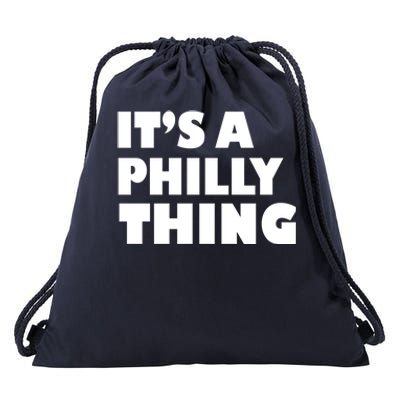 It's A Philly Thing Its A Philly Thing Philadelphia Football Drawstring Bag