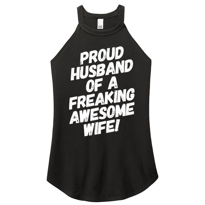 I'm A Proud Husband Of A Freaking Awesome Wife Funny Saying Great Gift Women's Perfect Tri Rocker Tank