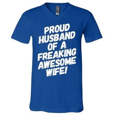 I'm A Proud Husband Of A Freaking Awesome Wife Funny Saying Great Gift V-Neck T-Shirt