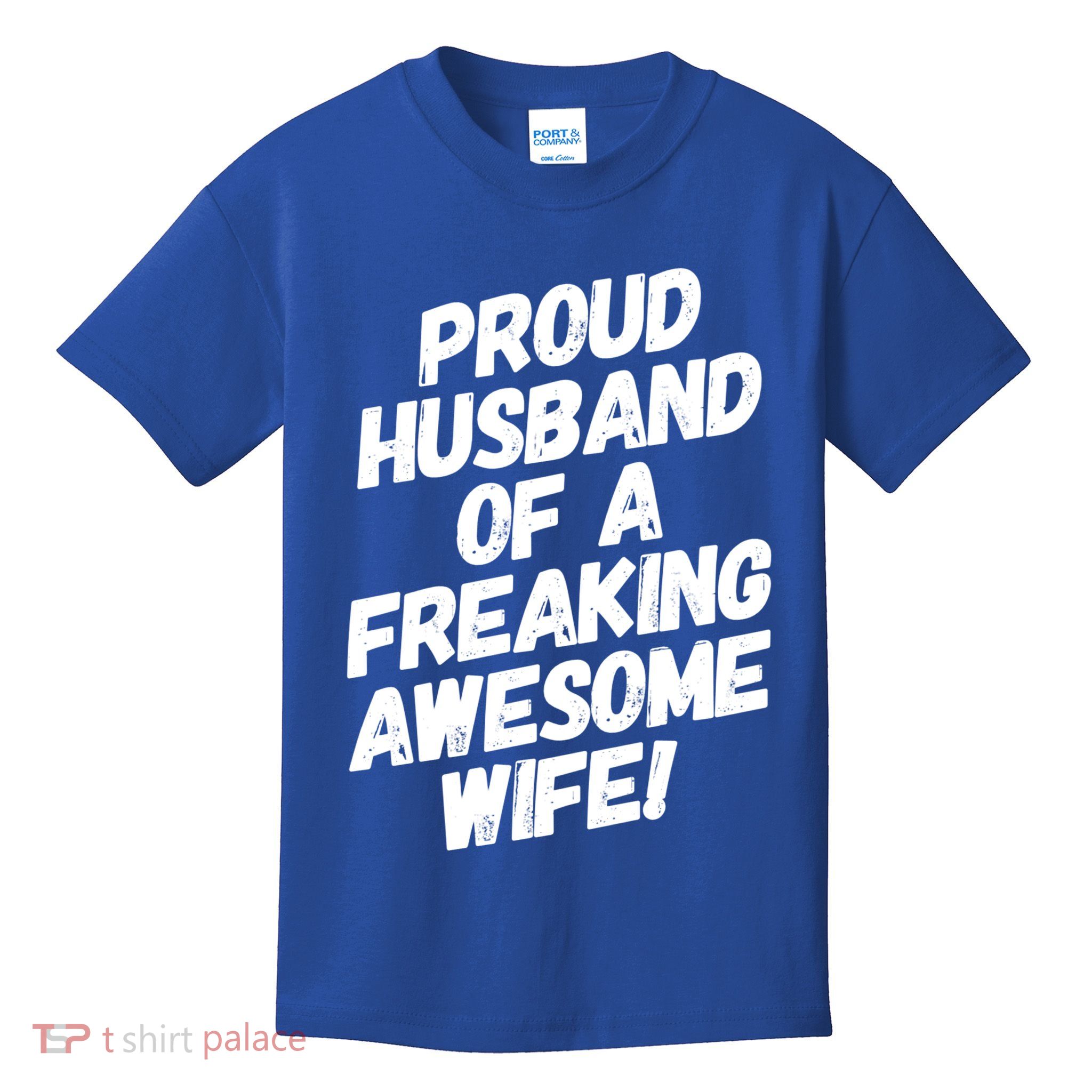 I'm A Proud Husband Of A Freaking Awesome Wife Funny Saying Great Gift Kids T-Shirt