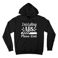 Installing Abs Please Wait | Workout Hoodie