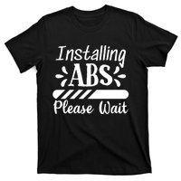 Installing Abs Please Wait | Workout T-Shirt