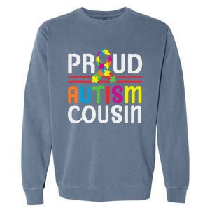 IM A Proud Autism Cousin Autism Awareness Garment-Dyed Sweatshirt