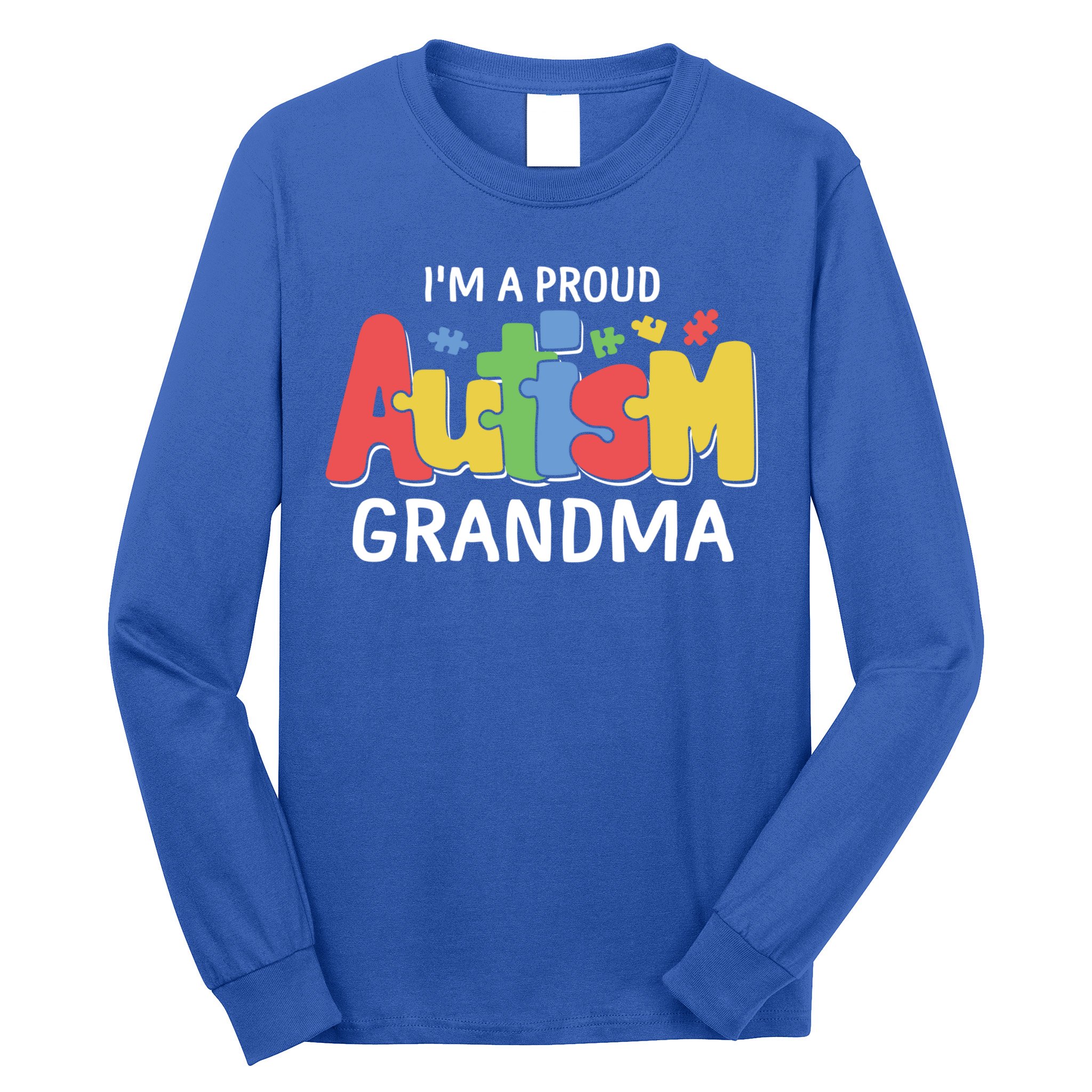 I'm A Proud Autism Grandma Awareness Gift Long Sleeve Shirt