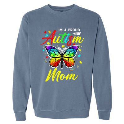 I'm A Proud Autism Mom Autism Awareness Butterfly Gifts Garment-Dyed Sweatshirt