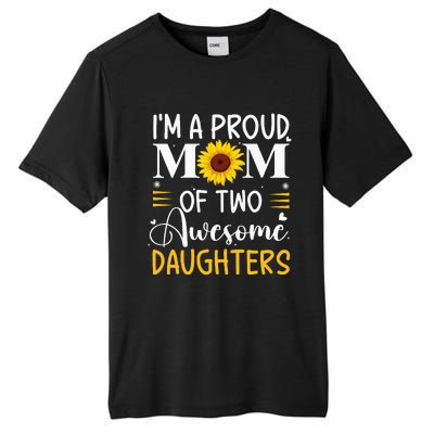 IM A Proud Mom Of Two Awesome Daughters MotherS Day Tall Fusion ChromaSoft Performance T-Shirt